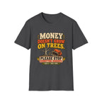 Money Doesn't Grow On Trees