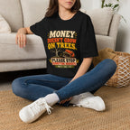 Money Doesn't Grow On Trees