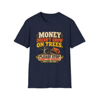 Money Doesn't Grow On Trees