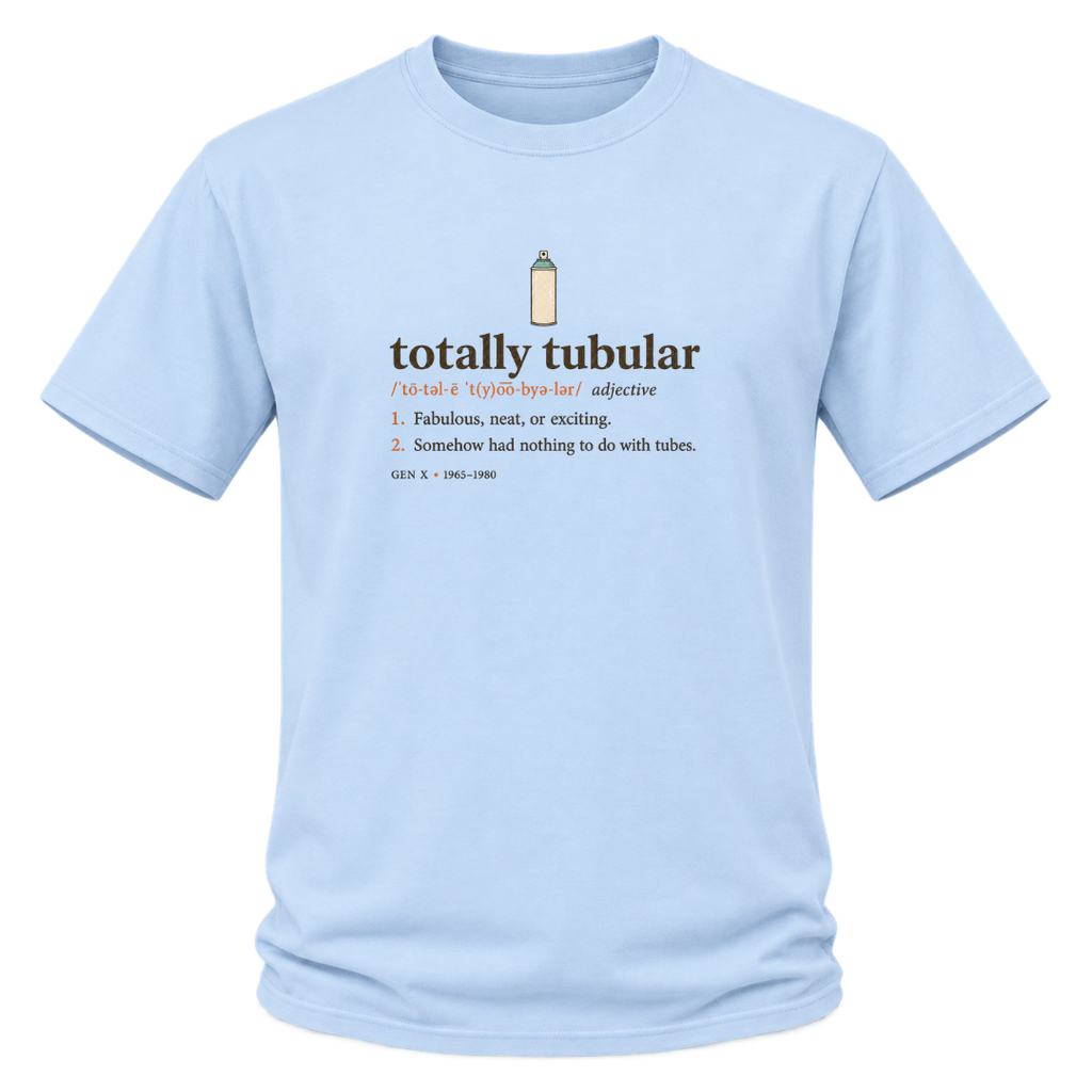 Totally Tubular