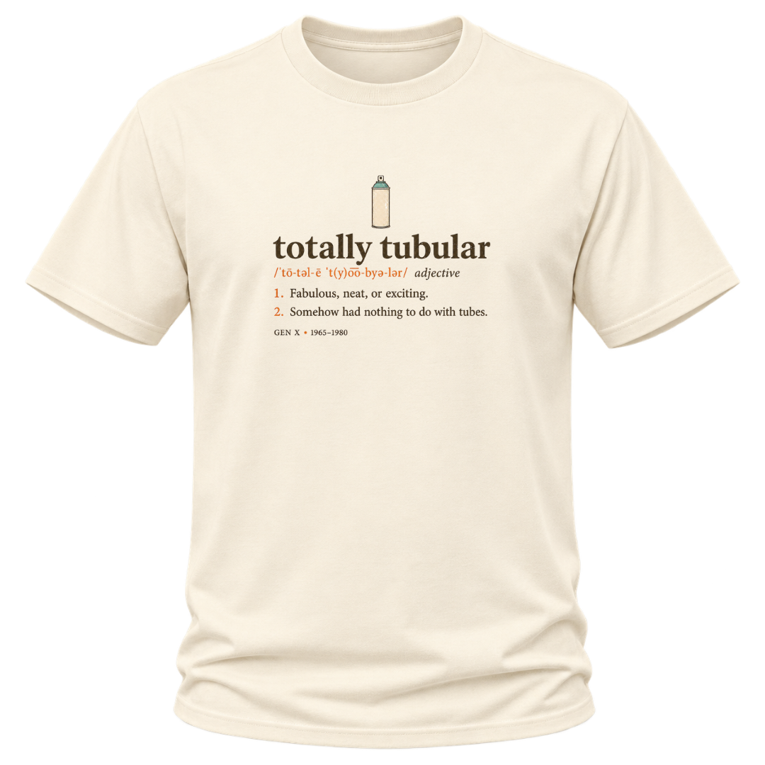 Totally Tubular