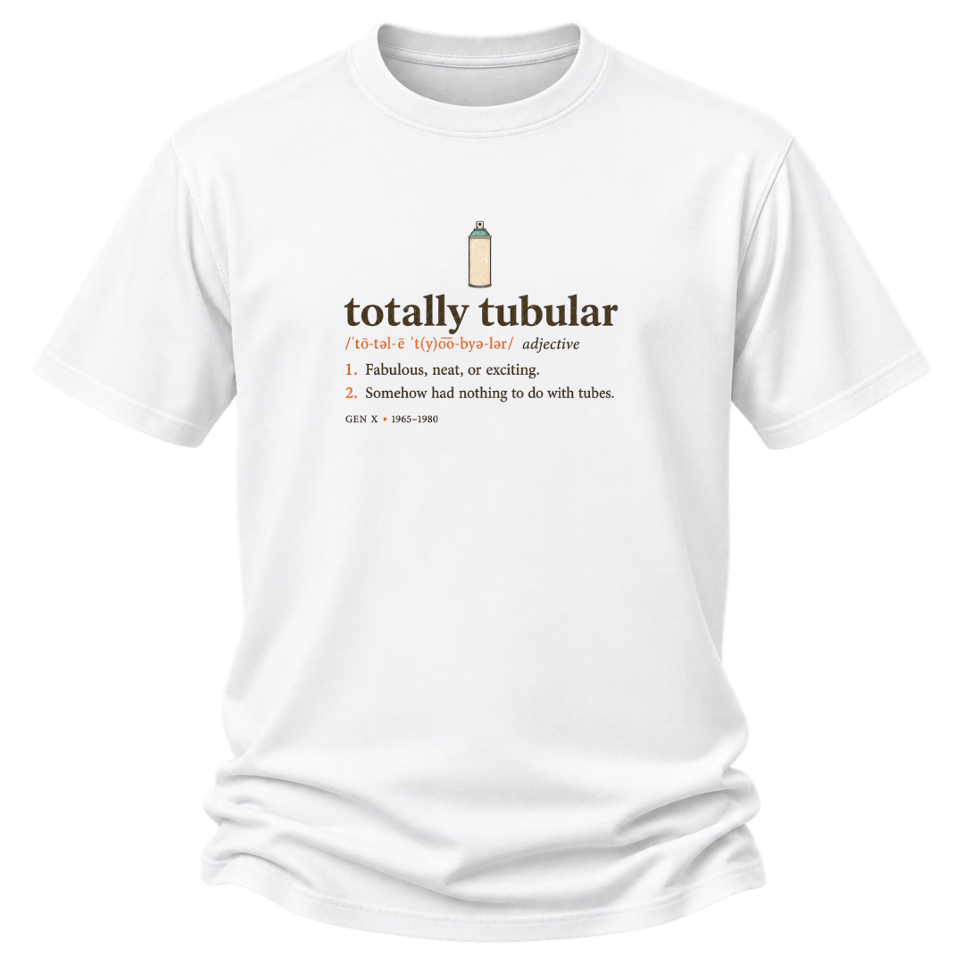 Totally Tubular
